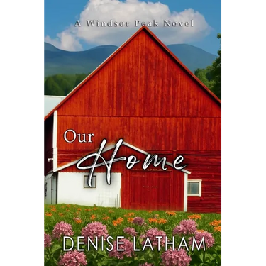 Our Home: Windsor Peak Book 6
