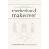 Motherhood Makeover