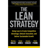 The Lean Strategy: Using Lean to Create Competitive Advantage, Unleash Innovation, and Deliver Sustainable Growth