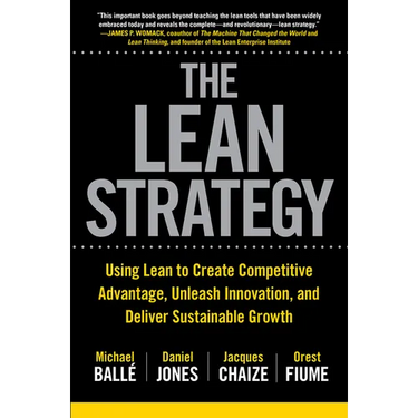 The Lean Strategy: Using Lean to Create Competitive Advantage, Unleash Innovation, and Deliver Sustainable Growth