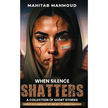 When Silence Shatters: A Collection of Short Stories