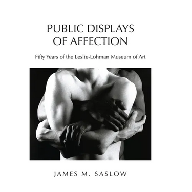Public Displays of Affection: Fifty Years of the Leslie-Lohman Museum of Art