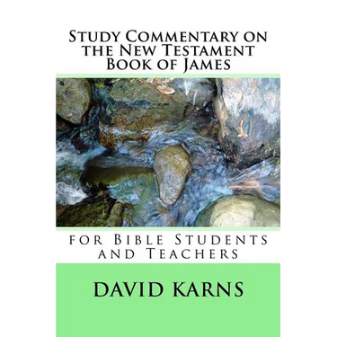 Study Commentary on the New Testament Book of James