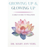 Growing Up & Glowing Up