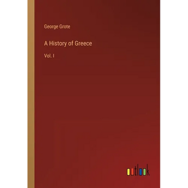 A History of Greece: Vol. I