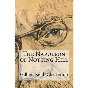 The Napoleon of Notting Hill