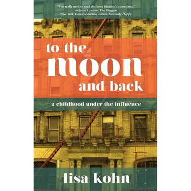 To the Moon and Back: A Childhood Under the Influence