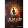 The ID Book: Unmasking the Soul and Revealing Your True Mission in Life