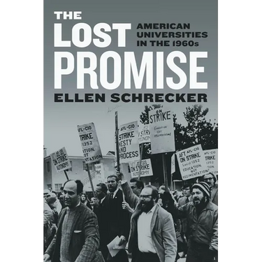 The Lost Promise: American Universities in the 1960s