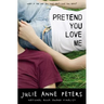 Pretend You Love Me