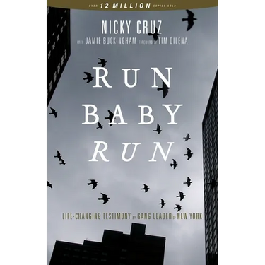 Run Baby Run (New Edition): The True Story of a New York Gangster Finding Christ