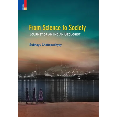 From Science to Society: Journey of an Indian Geologist