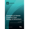 Symmetry in Human Evolution, from Biology to Behaviours