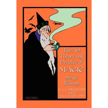 The Art, Theory and Practice of Magic - Stage Illusions