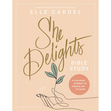 She Delights Bible Study: A Five-Week Journey to Finding Joy in Christ