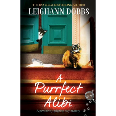 A Purrfect Alibi: A pawsitively gripping cozy mystery