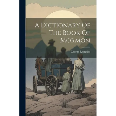 A Dictionary Of The Book Of Mormon
