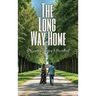 The Long Way Home: A Couple's Journey to Parenthood