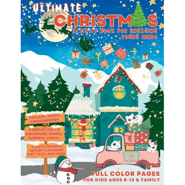 Ultimate Christmas Activity Book for Engaging Young Minds: Full Color Pages For Kids Ages 8-12 & Family - Puzzles, Mazes, Crosswords, Riddles, Trivia,
