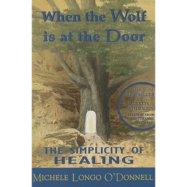 When the Wolf is at the Door: The Simplicity of Healing