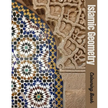 Islamic Geometry Colouring Book: Best special gift coloring book for adults and teenagers, drawings of Islamic art, 54 pages size 8"x 10"