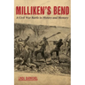 Milliken's Bend: A Civil War Battle in History and Memory
