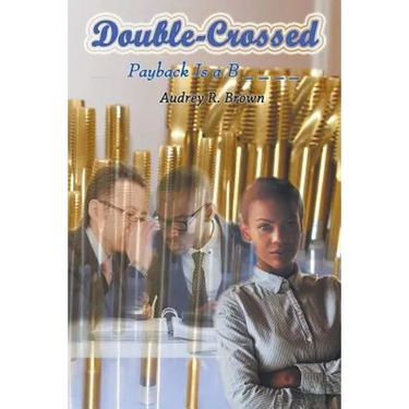 Double-Crossed: Payback is a B _ _ _ _