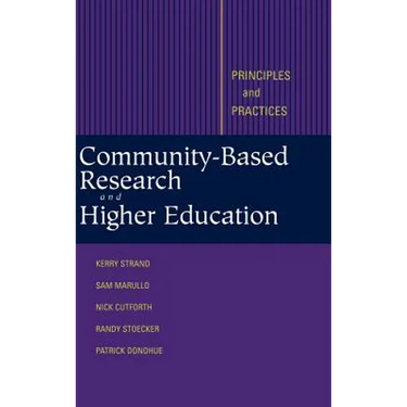 Community-Based Research and Higher Education: Principles and Practices