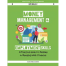 Money Management & Employment Skills: A Practical Guide to Managing Work & Finances