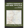 Austria-Hungary's Last War, 1914-1918 Vol 4 (1916): Leaflets and Sketches