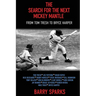 The Search for the Next Mickey Mantle: From Tom Tresh to Bryce Harper