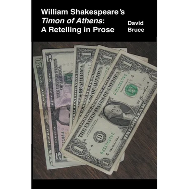 William Shakespeare's Timon of Athens: A Retelling in Prose