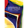 Adventures in Small Tourism: Studies and Stories