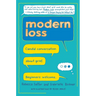 Modern Loss: Candid Conversation about Grief. Beginners Welcome.