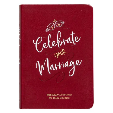 Celebrate Your Marriage: 365 Daily Devotions for Busy Couples