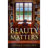 Beauty Matters: Creating a High Aesthetic in School Culture