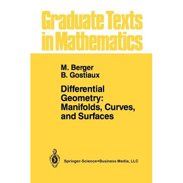 Differential Geometry: Manifolds, Curves, and Surfaces: Manifolds, Curves, and Surfaces