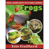 Frogs: Photos and Fun Facts for Kids