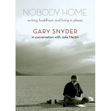 Nobody Home: Writing, Buddhism, and Living in Places