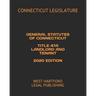 General Statutes of Connecticut Title 47a Landlord and Tenant 2020 Edition: West Hartford Legal Publishing
