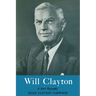 Will Clayton: A Short Biography