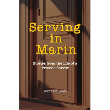 Serving in Marin: Stories from the Life of a Process Server
