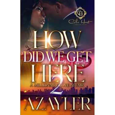 How Did We Get Here 2: A Millionaire Love Affair: The Finale