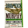 Dropkick Murphy: A Legendary Life