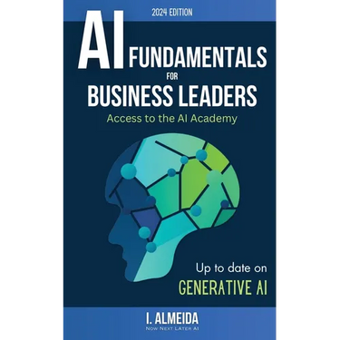 Artificial Intelligence Fundamentals for Business Leaders: Up to Date With Generative AI