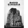 Radio Ethiopia: Testimony of a Development Brat