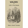 Walden: Or, Life in the Woods