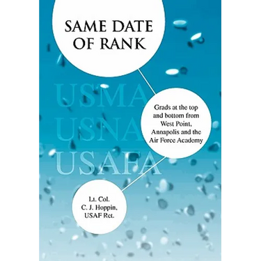 Same Date of Rank - Grads at the Top and Bottom from West Point, Annapolis and the Air Force Academy