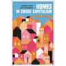 Homes in Crisis Capitalism: Gender, Work and Revolution