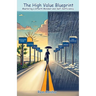 The High Value Blueprint: Mastering a Growth Mindset and Self-Sufficiency
